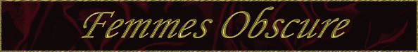 [Femmes Obscure banner]